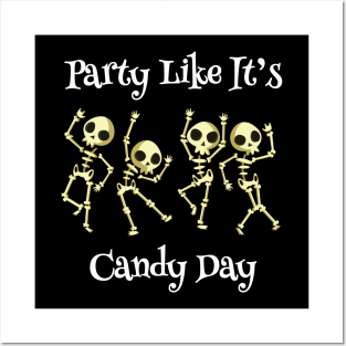 Funny Skeleton Party Like It's Candy Day Halloween Posters and Art